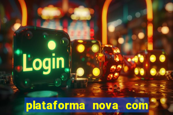 plataforma nova com bonus no cadastro